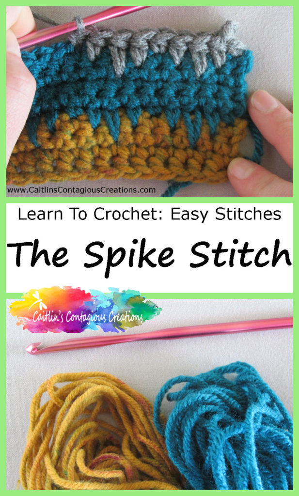 Spike Stitch Crochet Tutorial - Caitlin's Contagious Creations