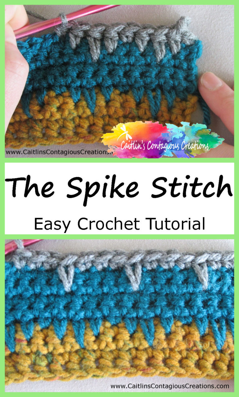 Spike Stitch Crochet Tutorial - Caitlin's Contagious Creations