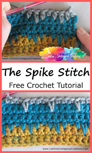 Spike Stitch Crochet Tutorial - Caitlin's Contagious Creations