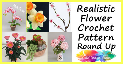Realistic Flower Crochet Pattern Round Up Orchid Daffodil Cherry Blossom Peony Succulent Rhododendron