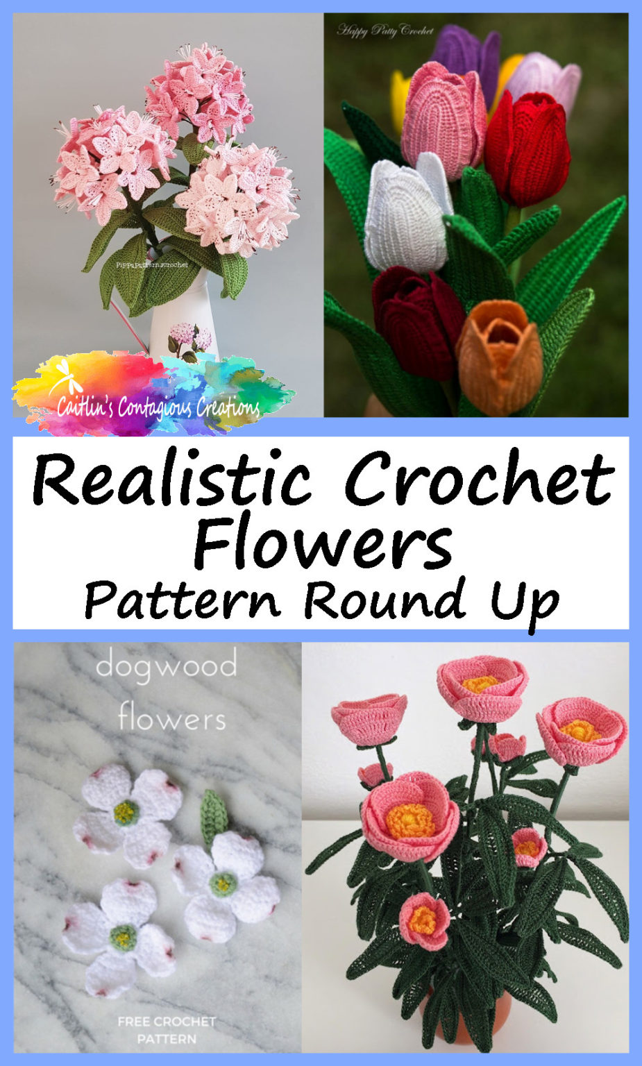 Realistic Flower Crochet Pattern Round Up - Caitlin's Contagious Creations