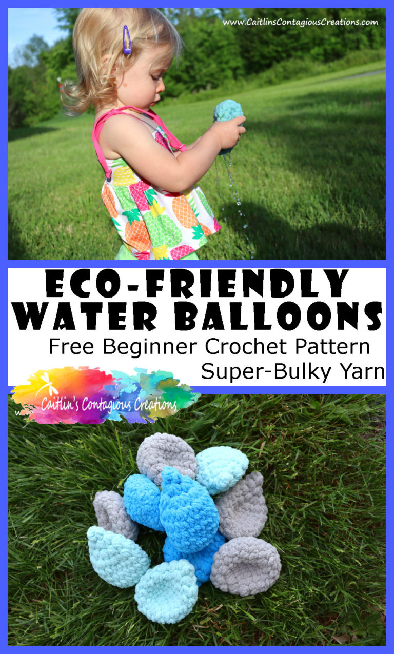 Reusable Water Balloon Free Crochet Pattern Caitlin's Contagious